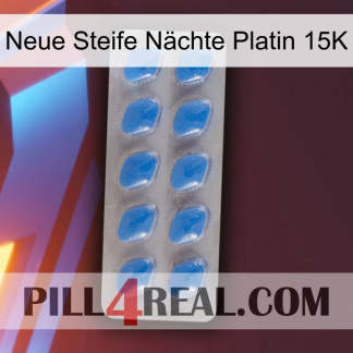 Neue Steife Nächte Platin 15K 22